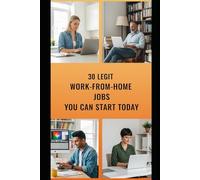 “30 Legit Work-from-Home Jobs You Can Start Today”