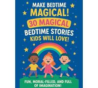 30 Magical Bedtime Stories Kids Will Love!