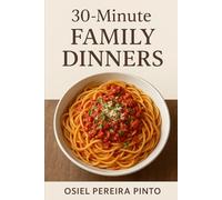30-Minute Family Dinners