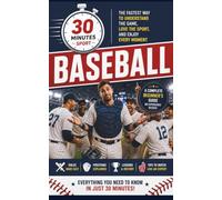 30 Minute Sports: Baseball: A Complete Beginner's Guide. No Experience Needed!