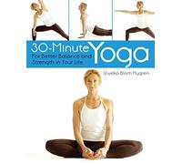 30-Minute Yoga: For Better Balance and Strength in Your Life