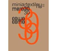 30ª Mostra Miniartextil 2021. Ediz. illustrata - AA.VV.