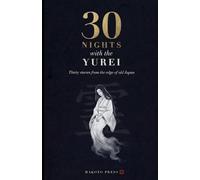 30 Nights with the Yurei: Japanese Ghost Stories Retold