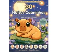 30 Noites Calminhas: Edição bilíngue português-inglês: histórias para dormir com exercícios de respiração para crianças de 3 a 8 anos