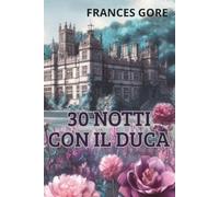 30 NOTTI CON IL DUCA