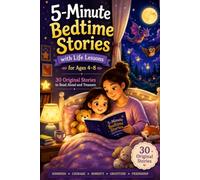 30 Original 5-Minute Bedtime Stories for Kids Ages 4-8