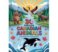 30 Popular Canadian Animals: Fun facts and coloring inside