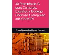 30 Prompts de IA para Compras, Logística y Bodega Optimiza tu empresa con ChatGPT