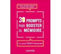 30 prompts pour booster sa mémoire: L'IA pour tout mémoriser