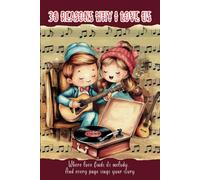 30 Reasons Why I Love Us : Fill In The Blank Love Book for Couples - Romantic and Cute Gift for Him/ Her on Anniversary, Birthday, Valentine's Day (6x9 inch): The Music of Memories