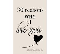 30 Reasons Why I Love You: A Book to Fill with Your Love