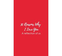 30 Reasons Why I Love You: A Fill-in-the-Blank Journal and Thoughtful Gift for Your Partner