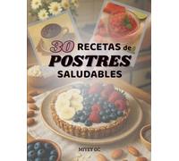 30 Recetas de Postres Saludables