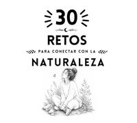 30 Retos para conectar con la naturaleza