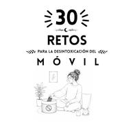 30 Retos para desintoxicarse del móvil