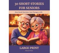 30 Short Stories for Seniors: Touching stories to stimulate memory and emotions, for adults and the visually impaired Large print · Easy to read · A thoughtful gift idea