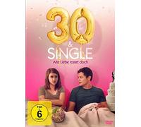 30 & Single - Alte Liebe rostet doch