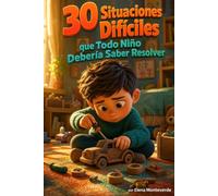 30 Situaciones Difíciles que Todo Niño Debería Saber Resolver