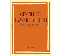 30 Solfeggi Parlati in Chiave di Sol di Aldo Lazzari, Umberto Micheli e Ottorino Gentilucci | Libro di solfeggio per voce | 30 esercizi di lettura musicale in chiave di violino per studenti