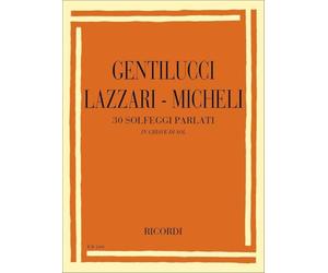 30 Solfeggi Parlati in Chiave di Sol di Aldo Lazzari, Umberto Micheli e Ottorino Gentilucci | Libro di solfeggio per voce | 30 esercizi di lettura musicale in chiave di violino per studenti