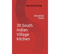 30 South Indian Village kitchen: Breakfast Items