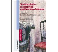 30 storie cliniche di psicoterapia cognitivo-comportamentale
