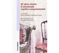 30 storie cliniche di psicoterapia cognitivo-comportamentale