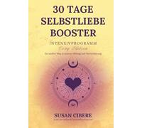 30 Tage Selbstliebe Booster-Intensivprogramm - Cozy Edition: Ein sanfter Weg zu innerer Heilung und Wertschätzung