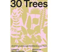 30 Trees: And Why Landscape Architects Love Them