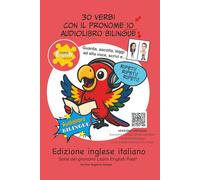 30 verbi in inglese con il pronome io (I): Audiolibro bilingue