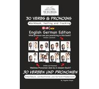 30 Verbs and Pronouns English German Edition: Workbook, Review and Testing