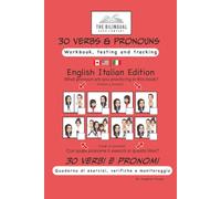30 Verbs and Pronouns English Italian Edition: Workbook, Review and Testing