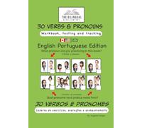 30 Verbs and Pronouns English Portuguese Edition: Workbook, Review and Testing