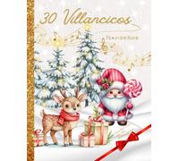 30 Villancicos Navideños Letras. Interior en color. Cartas para Papá Noel y Reyes Magos. Christmas songs book.: Cancionero Navidad Ilustrado