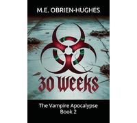 30 WEEKS: The Vampire Apocalypse Book 2