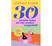 30 werden habe ich mir anders vorgestellt: Dating, Erwachsenwerden und sonstiger Unsinn. Eine deutsche Influencerin über Lebensziele und Loslassen lernen in der Quarter Life Crisis