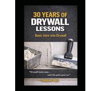 30 years of Drywall Lessons: Basic Intro to Drywall: 1
