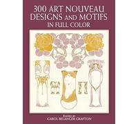 300 Art Nouveau Designs And Motif