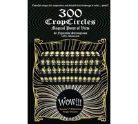 300 CropCircles, Wow!!! Magical Point of View: Wow!!! Collection - Book 01