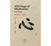 300 Days of Meditation - The Diary: Days 201-300