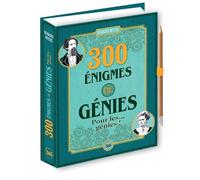 300 énigmes de génies pour les... génies !
