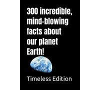 300 fatti incredibili e strabilianti sull'orecchio del nostro pianeta - bross...
