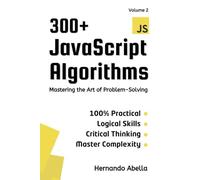 300+ JavaScript Algorithms - Volume 2: Mastering the Art of Problem-Solving