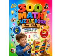 300 Math Puzzle Book for Kids Ages 5 and Up: 6 Progressive Learning Levels: Journey through Tiny Thinker, Smart Solver, Brain Builder, Logic Legend, ... Mega Riddle Challenges for Kids & Adults
