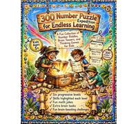 300 Number Puzzle Expedition for Endless Learning Ages 5+: The Ultimate Math and Logic Expedition Book for Kids : Complete with Tally Marks, Secret ... Coin Logic, Word Math Puzzles and Answer Key