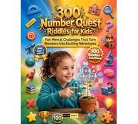 300 Number Quest Riddles for Kids Ages 5+: An Interactive Quest Workbook Packed with 'Your Answer' Log Spaces, Bonus Mini-Challenges, Spatial ... Break Jokes for Independent Skill Building