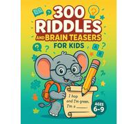300 Riddles and Brain Teasers for Kids Ages 6-9: A Fun Vocabulary Activity Book with Fill-in-the-Blank Puzzles to Boost Reading Comprehension | Great for Back-to-School & Summer Learning
