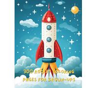 300 rocket coloring pages for grown-ups