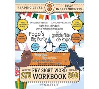 300 Sight Word Storybook, Pogo's Big Party (Level 3) Bilingual English/French Anglais/Français: Write Over 275 Fry Sight Words in English and French ... Pages! 8.5"x11" (Index And Answer Key I: 4