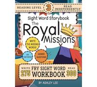 300 Sight Word Storybook, The Royal Missions (Level 3): Write Over 275 Fry Sight Words while you Read a Fun Story and Show Your Understanding on ... 8.5"x11" (Index And Answer Key Included): 4